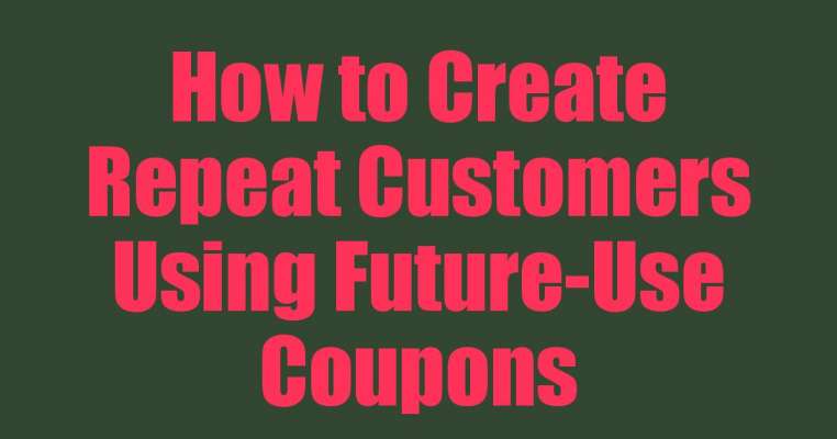 How to Create Repeat Customers